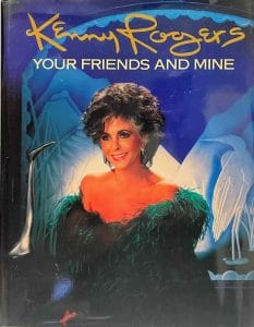 KENNY ROGERS SIGNED AUTOGRAPH “YOUR FRIENDS ARE MINE” 1ST ED HARDCOVER BOOK JSA
 COLLECTIBLE MEMORABILIA